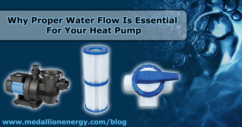 Why Proper Water Flow Is Essential For Your Heat Pump Medallion Energy