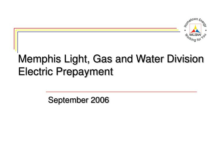 PPT Memphis Light Gas And Water Division Electric Prepayment 