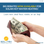 BIG Rebates Are Now Available For Solar Hot Water Heating Solar Hot