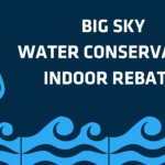 BIG SKY WATER CONSERVATION INDOOR REBATES Gallatin River Task Force