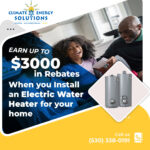 Earn Up To 3000 In Rebates When You Install An Electric Water Heater