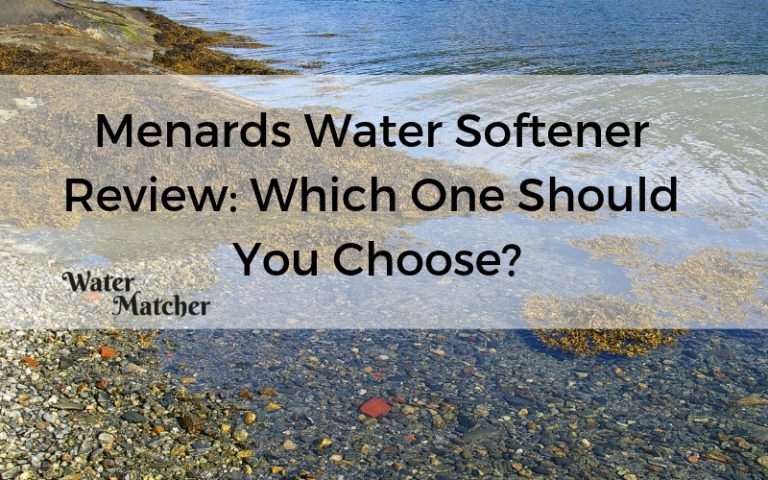 Menards Water Softener Review Which One Should You Choose