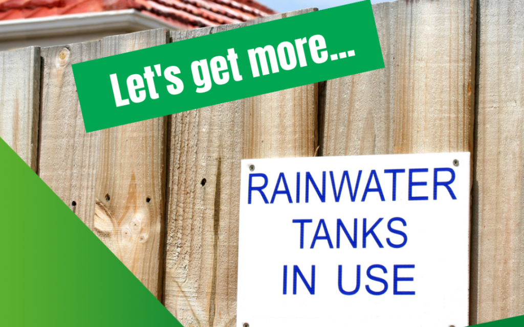 Reinstate Water Tank Rebates For Retro fits Greens On Council